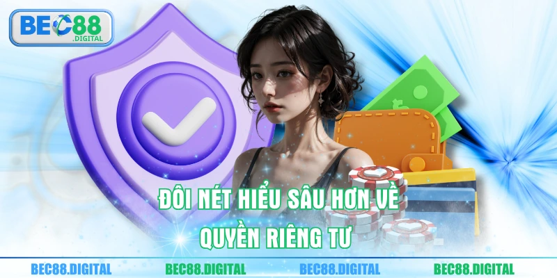 Đôi nét hiểu sâu hơn về quyền riêng tư