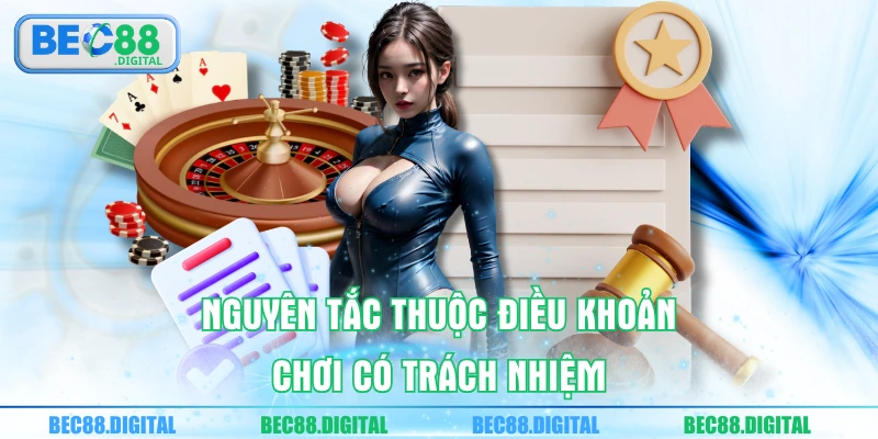 Nguyên tắc thuộc điều khoản chơi có trách nhiệm