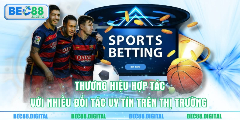 Thương hiệu hợp tác với nhiều đối tác uy tín trên thị trường