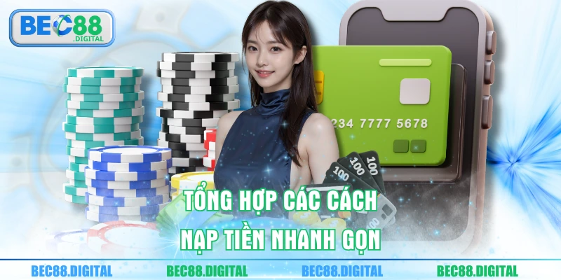 Tổng hợp các cách nạp tiền nhanh gọn
